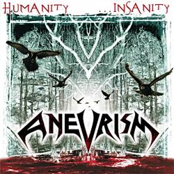 Anevrism : Humanity Insanity